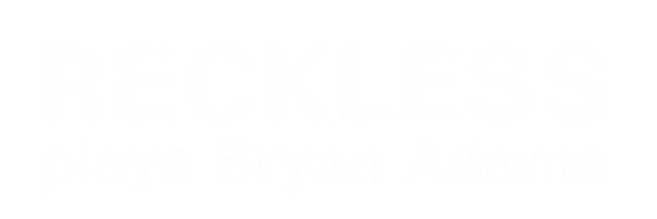 RECKLESS plays Bryan Adams